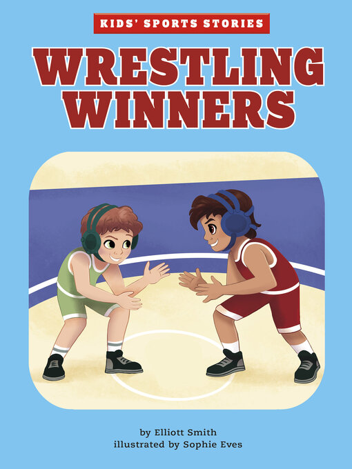 Title details for Wrestling Winners by Elliott Smith - Available